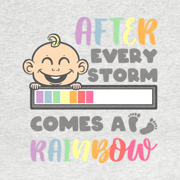 After Every Storm Comes A Rainbow - Baby Rainbow Pregnancy by Anassein.os